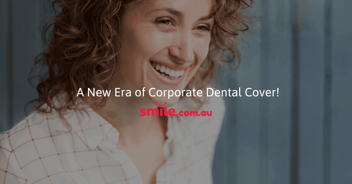 Corporate dental cover for 99 a year smile au